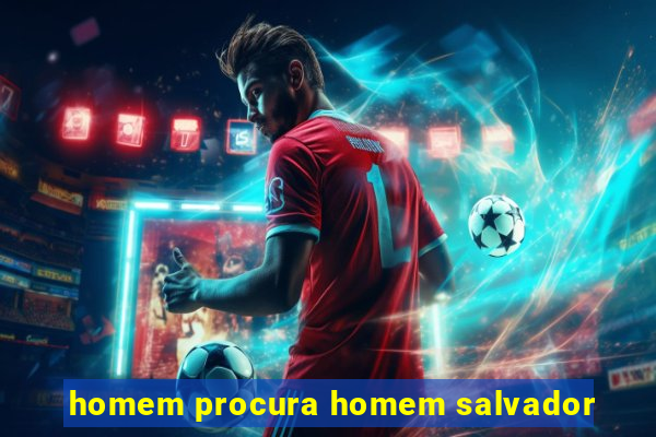 homem procura homem salvador